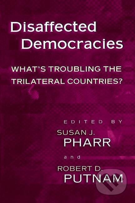 Kniha: Disaffected Democracies (Susan J. Pharr). Princeton University Press, 2000