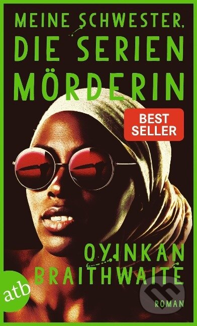 Kniha: Meine Schwester, die Serienmörderin (Oyinkan Braithwaite). Aufbau Verlag, 2021