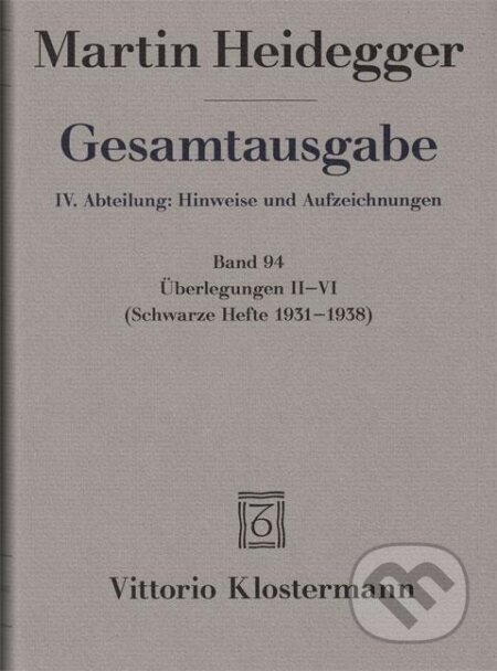 Kniha: Gesamtausgabe. 4 Abteilungen / Überlegungen II-VI (Martin Heidegger). , 2014