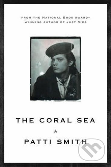 Kniha: The Coral Sea (Patti Smith). , 2012