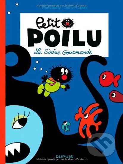 Kniha: Petit Poilu: La Sirene Gourmande (Bailly Fraipont)