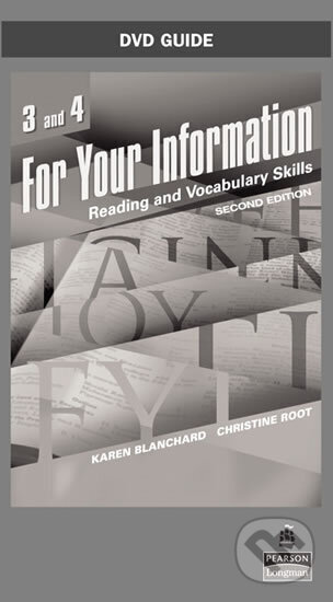 Kniha: For Your Information: Reading and Vocabulary Skills, DVD (Levels 3 and 4) (Karen Blanchard). Pearson, 2007