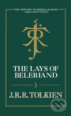 Kniha: Lays Of Beleriand (Reuel Ronald John Tolkien). HarperCollins, 2010
