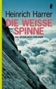 Kniha: Die Weiße Spinne (Heinrich Harrer). , 2001