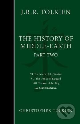 Kniha: The History of Middle-earth: Part 2 - The Lord of the Rings (Reuel Ronald John Tolkien). HarperCollins, 2003
