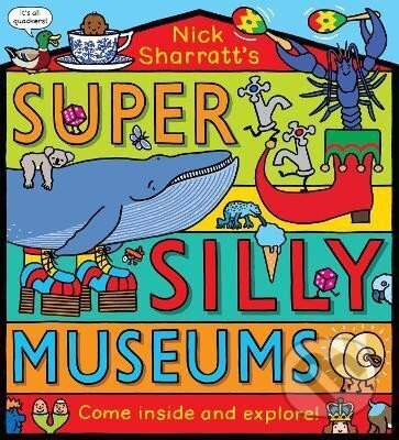 Kniha: Super Silly Museums (Nick Sharratt)