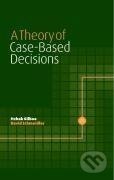 Kniha: A Theory of Case-Based Decisions (Itzhak Gilboa). Cambridge University Press, 2010