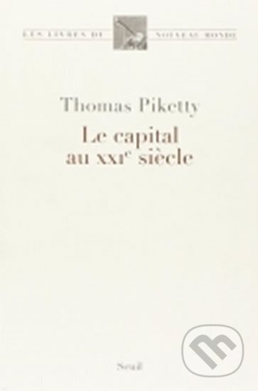 Kniha: Le capital au XXIe siecle (Thomas Piketty)