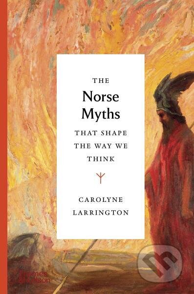 The Norse Myths that Shape the Way We Think - Carolyne Larrington - kniha z kategorie Odborné a naučné
