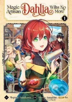 Kniha: Magic Artisan Dahlia Wilts No More 1 (Hisaya Amagishi). Seven Seas, 2022