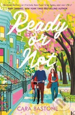 Ready or Not: A heartfelt, friends-to-lovers romance from the audio-bestselling author of CALL ME MAYBE!