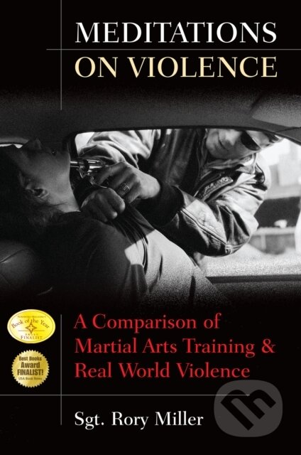 Kniha: Meditations on Violence (Rory Miller). , 2008