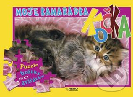 Kniha: Moje kamarádka Kočka - puzzle (Rebo). Rebo, 2007