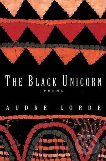 Kniha: The Black Unicorn: Poems (Audre Lorde). , 1995