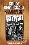 Kniha: Crude Democracy (Thad Dunning). Cambridge University Press, 2010