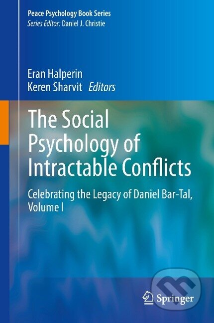 Kniha: The Social Psychology of Intractable Conflicts (Keren Sharvit). Springer International Publishing, 2015