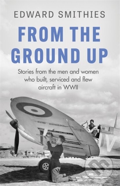Kniha: From the Ground Up (Edward Smithies)