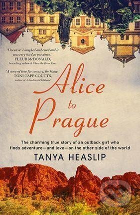 Kniha: Alice to Prague (Alice Heaslip). Allen and Unwin, 2020