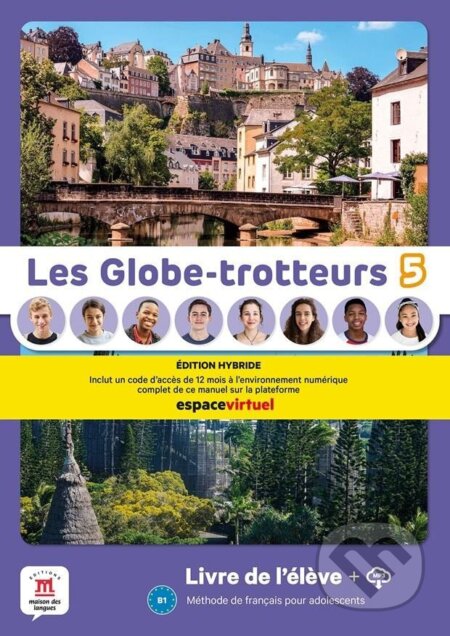 Kniha: Les Globe-Trotteurs 5 (B1) - Édition hybride Livre de l´éleve + Espacevirtuel (12 mois) (Klett)