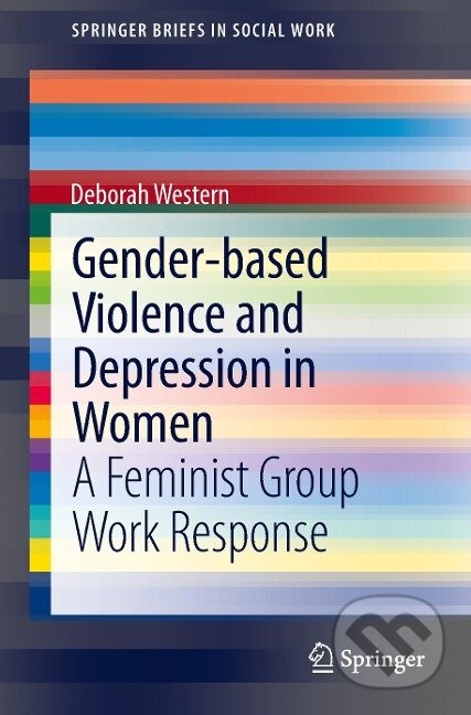 Kniha: Gender-based Violence and Depression in Women (Deborah Western). Springer New York, 2013
