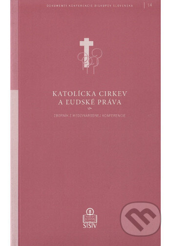 Katolícka cirkev a ľudské práva / DKBS 14. zväzok