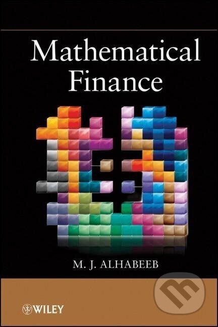 Kniha: Alhabeeb, M: Mathematical Finance (Alhabeeb). John Wiley & Sons, 2012