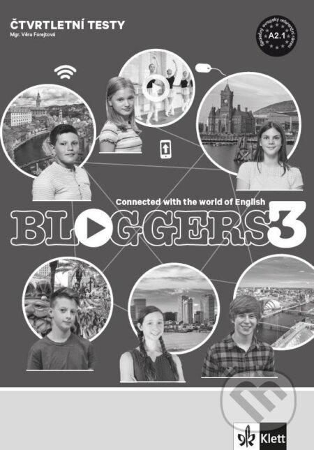 Kniha: Bloggers 3 (A2.1) – čtvrtletní testy [tištěná verze] (Věra Forejtová). Klett