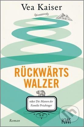 Kniha: Rückwärtswalzer (Vea Kaiserová). KiWi, 2020
