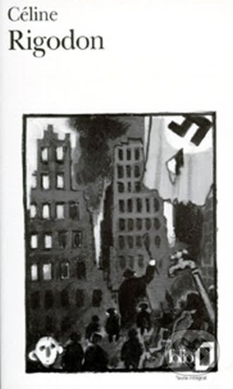 Kniha: Ridogon (Ferdinand Louis Céline). Gallimard, 2008