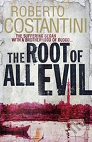 Kniha: The Root of All Evil (Roberto Costantini). Quercus, 2014