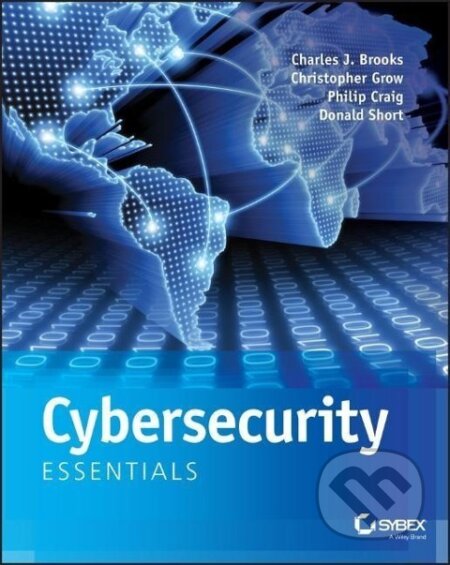 Kniha: Cybersecurity Essentials (Charles J. Brooks). , 2018