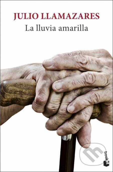 Kniha: La lluvia amarilla (Julio Llamazares). Seix Barral, 2022