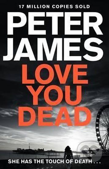 Kniha: Love You Dead (Peter James). Pan Macmillan, 2016