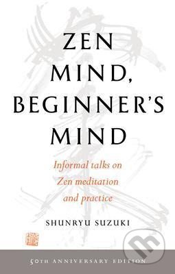 Kniha: Zen Mind, Beginner´s Mind (Shunryu Suzuki)
