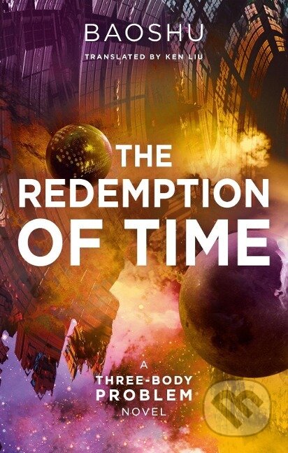 Kniha: The Redemption of Time (Baoshu). Head of Zeus, 2020