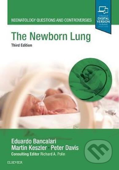 Kniha: The Newborn Lung : Neonatology Questions and Controversies (Eduardo Bancalari). Elsevier Science, 2018