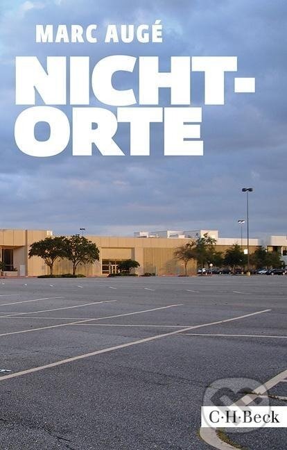 Kniha: Nicht-Orte (Marc Augé). C. H. Beck, 2019