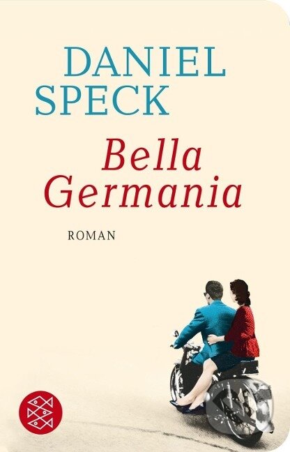 Kniha: Bella Germania (Daniel Speck)