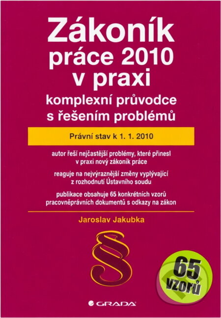 Kniha: Zákoník práce 2010 v praxi k 1.1.2010 (Jaroslav Jakubka). Grada