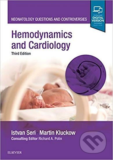 Kniha: Hemodynamics and Cardiology : Neonatology Questions and Controversies (Istvan Seri). Elsevier Science, 2018