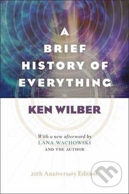Kniha: A Brief History Of Everything (Ken Wilber)
