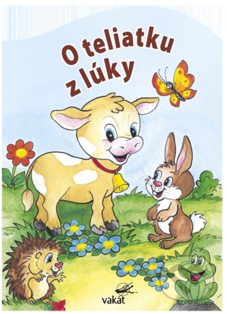 Kniha: O teliatku z lúky (Vakát)