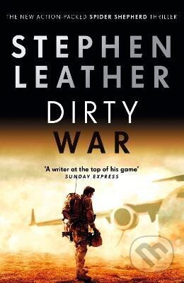 Kniha: Dirty War: The 19th Spider Shepherd Thriller (Stephen Leather)