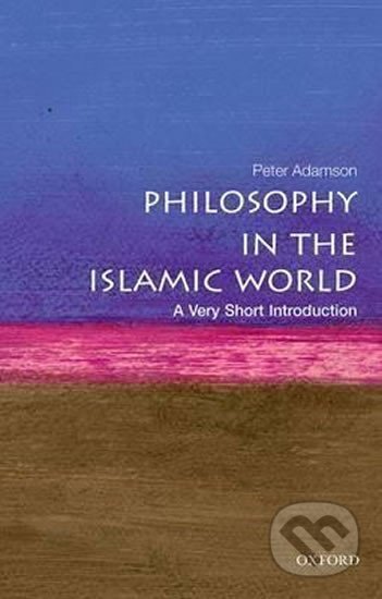 Philosophy in the Islamic World: A Very Short Introduction