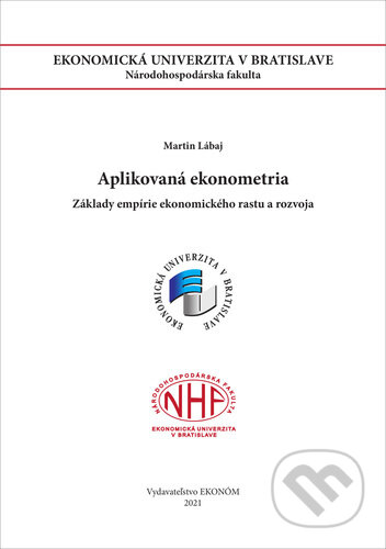 Kniha: Aplikovaná ekonometria Základy empírie ekonomického rastu (Martin Labaj)