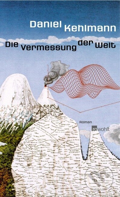 Kniha: Die Vermessung der Welt (Daniel Kehlmann). Rowohlt, 2005