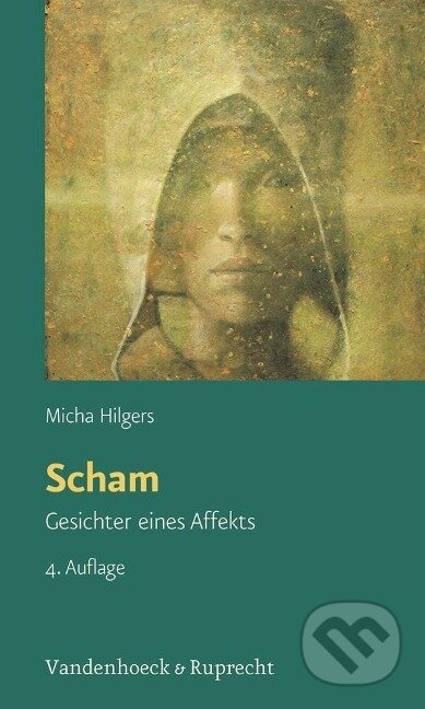 Kniha: Scham (Micha Hilgers). Vandenhoeck & Ruprecht, 2012