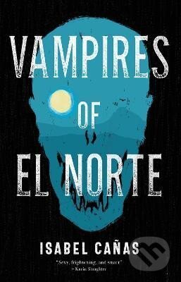Kniha: Vampires of El Norte (Isabel Canas)