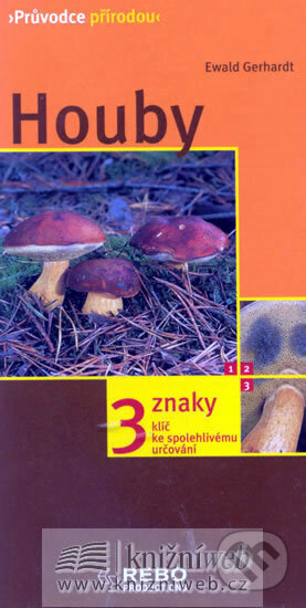 Kniha: Houby - Průvodce přírodou - 4.vydání (Ewald Gerhardt). Rebo, 2007
