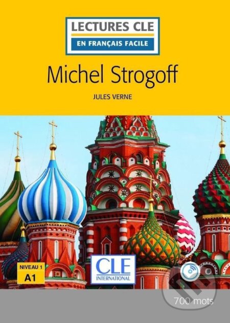 Kniha: Michel Strogoff - Niveau 1/A1 - Lectures CLE en français facile - Livre + Audio téléchargeable (Jules Verne)